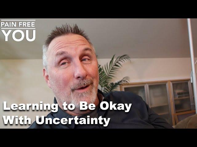 Learning to Be Okay with Uncertainty