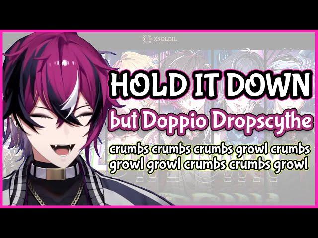 XSOLEIL - HOLD IT DOWN, but Doppio Dropscythe & his crumbs