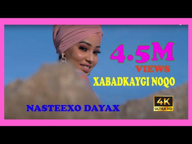 NASTEEXO DAYAX. XABAD KEYGI NOQO OFFICIAL MUSIC VIDEO 2022