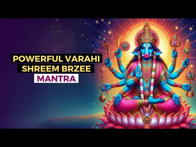 Varahi Shreem Brzee Mantra: Manifesting Prosperity and Abundance