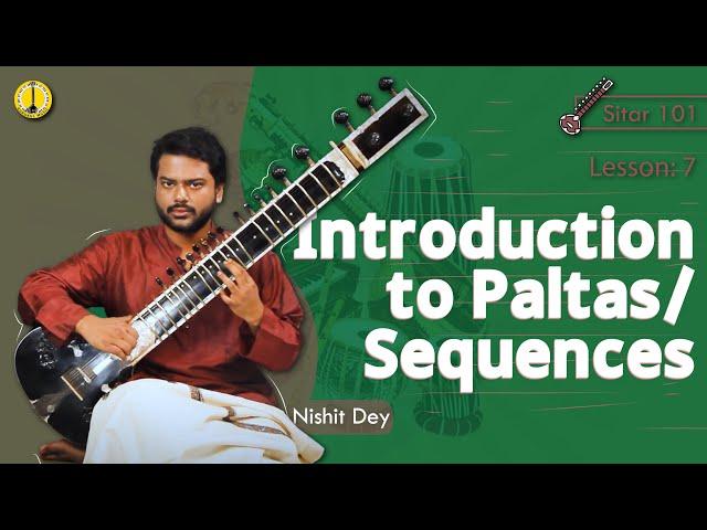 Introduction to Paltas/Sequences on Sitar- Nishit Dey | Sitar Lesson : 7 | English | Gurukul Music