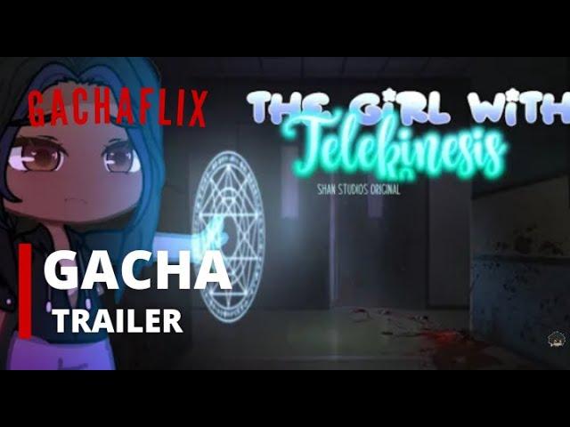 the girl with telekinesis | gacha series trailer | gachaflix