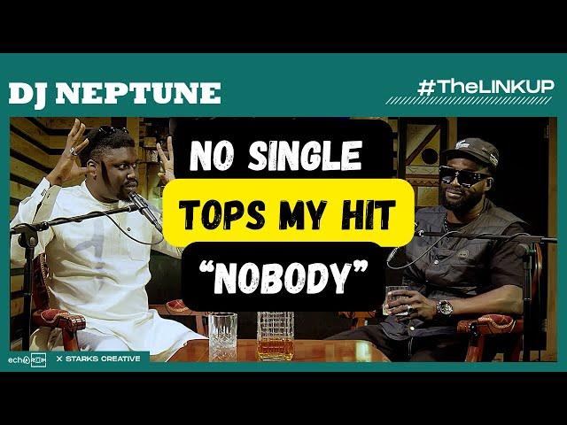 NO SINGLE TOPS MY HIT “NOBODY” - DJ NEPTUNE ON THELINKUP PODCAST!