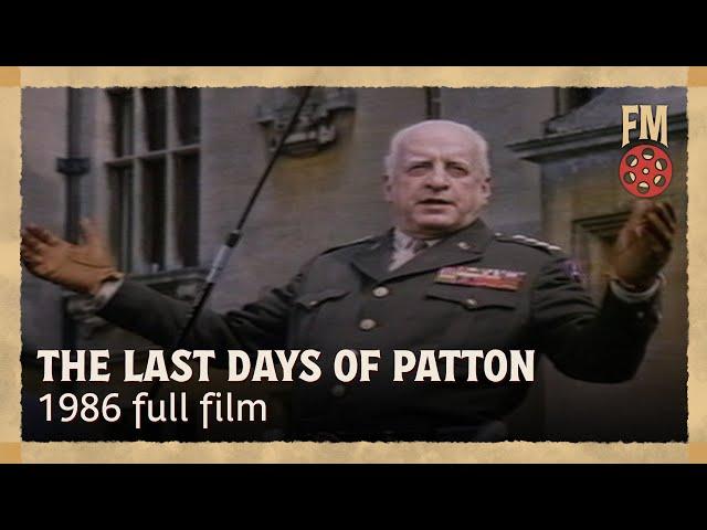 The Last Days of Patton (1986) | Full Biography Film - George C. Scott, Richard Dysay