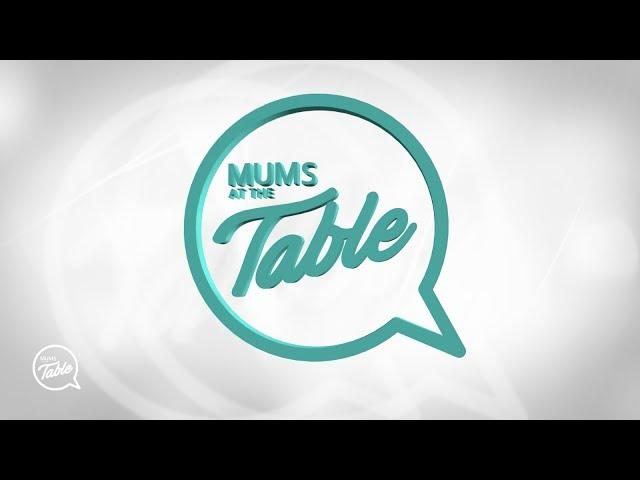 Mums At The Table | Ep 1 | Season 6