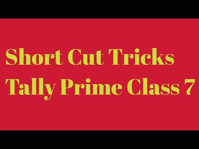 Short Cuts and Tricks ( Detailed Class )  Tally Prime  class 7