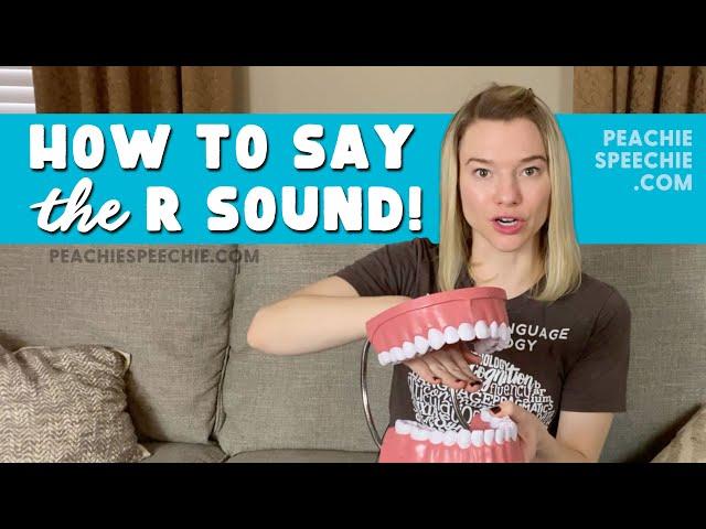 How to say the R sound (bunched) by Peachie Speechie