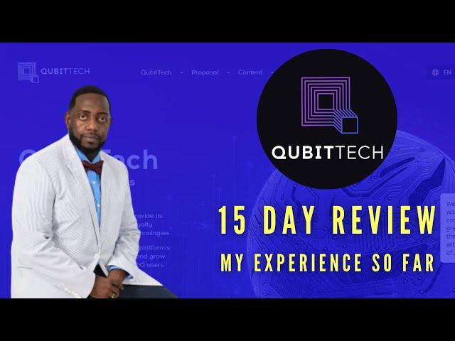 QubitTech 15 Day Review - Better Than I Expected!