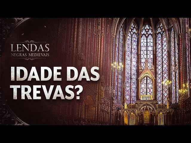 A IDADE MÉDIA FOI A IDADE DAS TREVAS? | Aula 1/4 - Lendas Negras Medievais