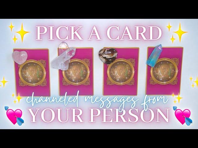 Channeled Messages From Your Person ️ Detailed Pick a Card Tarot Love Reading 