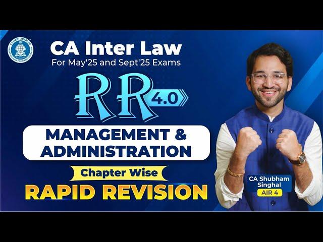 7 Management and Administration Revision CA Inter Law CA Shubham Singhal(AIR 4) May'25 & Sept'25