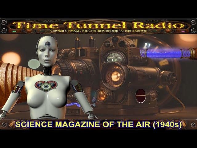 Science Magazine Of The Air (Time -1940s- Old Time Radio Show)