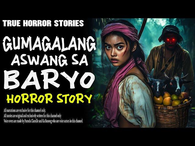 GUMAGALANG ASWANG SA BARYO | Aswang True Story