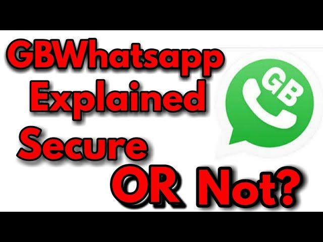 GBWhatsApp Explained||Secure OR Not?