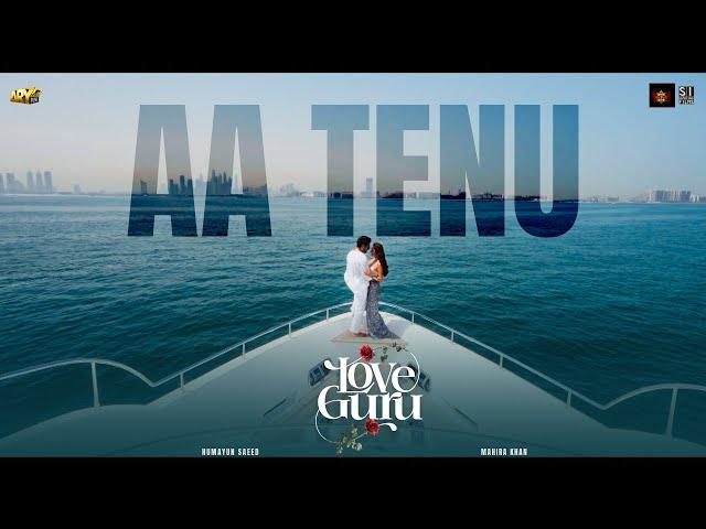 AA TENU  | LOVE GURU | HUMAYUN SAEED | MAHIRA KHAN | ARY FILMS