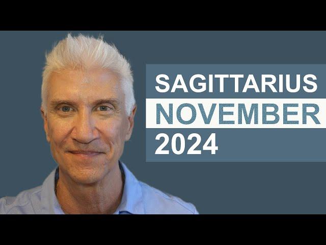 SAGITTARIUS November 2024 · AMAZING PREDICTIONS!