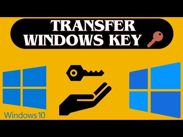 How to Transfer Your Windows 10 License to Another Computer | Full Guide