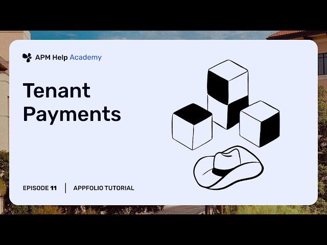 AppFolio Tutorials - Ep. 11 Tenant Payments