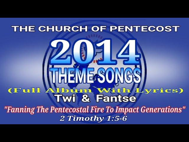 THE CHURCH OF PENTECOST 2014 THEME SONGS (TWI & FANTSE) || Voice Of Pentecost