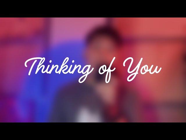 Thinking of You - Song Cover by Karl Brian