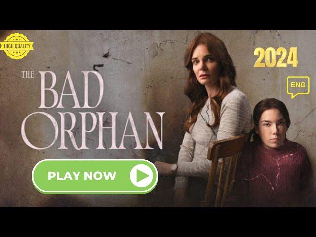 The Bad Orphan 2024 #LMN | New Lifetime Movies 2024 | Based On True Story