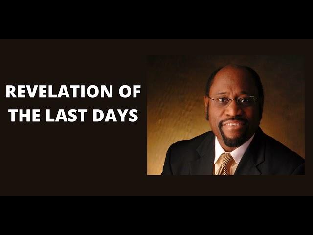 DR MYLES MUNROE TEACHING |  REVELATION OF THE LAST DAYS  | BIBLE STUDY