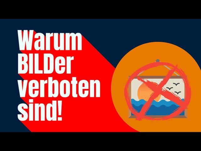 Warum die Bibel Bilder verbietet! Das biblische Bilderverbot verständlich erklärt.