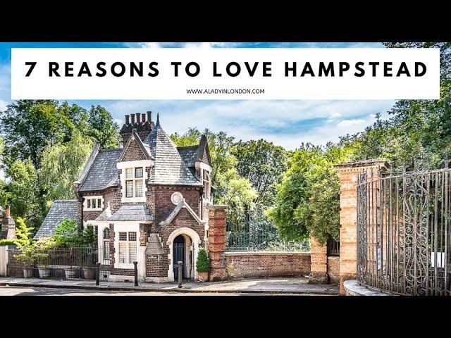 7 REASONS TO LOVE HAMPSTEAD, LONDON | Hampstead Heath | Flask Walk | Hampstead High Street | Pubs