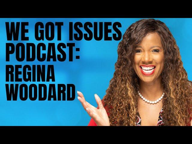 We Got Issues Podcast Highlights | Regina The Queen Of Car Loans and Credit