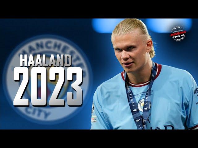 Erling Haaland 2023 ● The Future Of Football ● Goals & Assists - HD