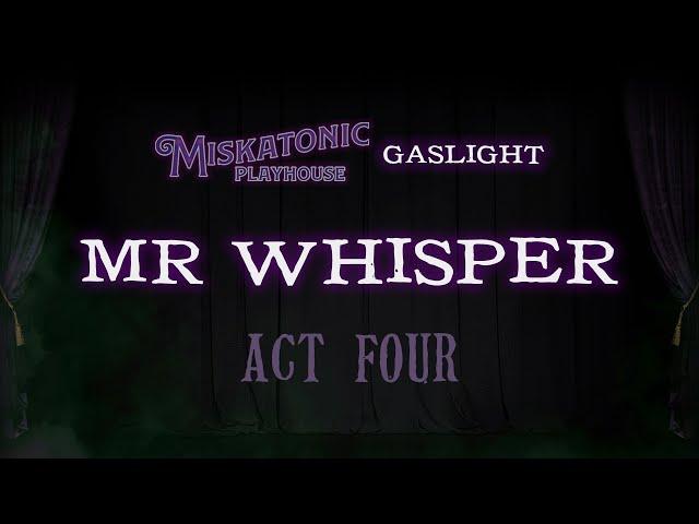 Mr Whisper (Act 4) | Cthulhu by Gaslight Actual Play