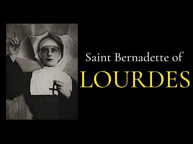 SAINT BERNADETTE OF LOURDES   ( Documentary )