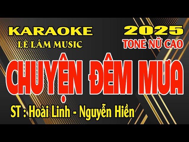 Karaoke Chuyện Đêm Mưa Tone Nữ Cao ( Fm ) Lê Lâm Music