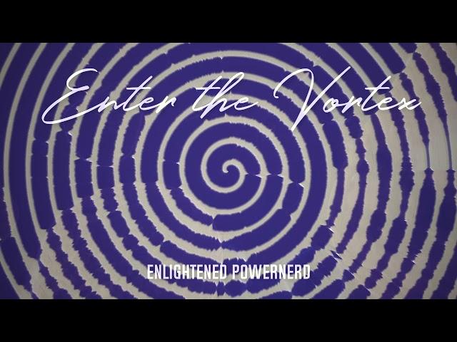 Enlightened Powernerd - Enter the Vortex I (guided meditation music)