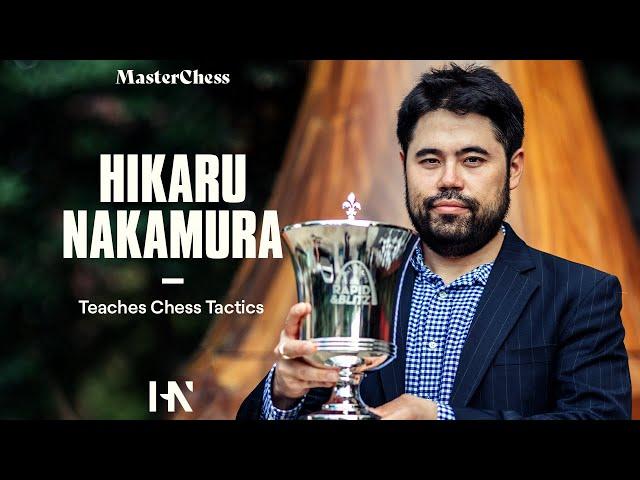 Hikaru Nakamura Teaches The Art of Chess Tactics | Master Chess