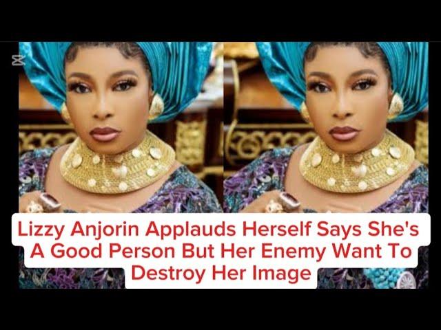 LIZZY ANJORIN APPLAUDS HERSELF SAYS SAYS SHE'S A GOOD PERSON BUT HER ENEMY WANTS TO SPOIL HER IMAGE