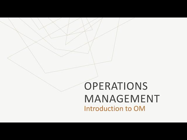 Topic 1 Introduction to Operations Management