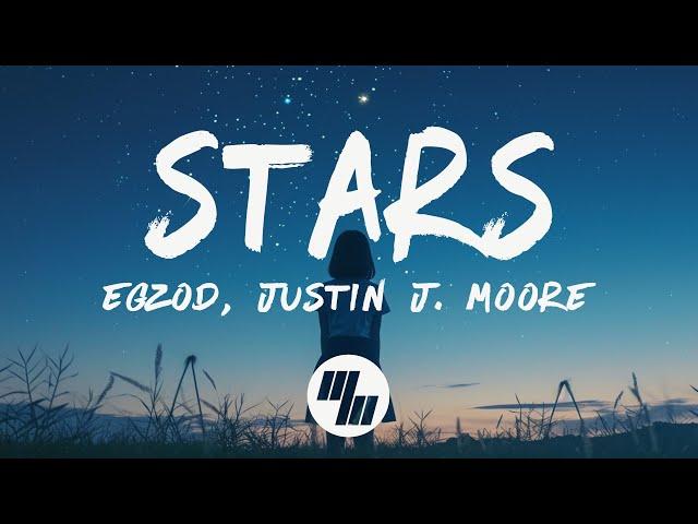 Egzod - Stars (Lyrics) feat. Justin J. Moore