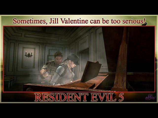 Sometimes, Jill Valentine can be too serious!