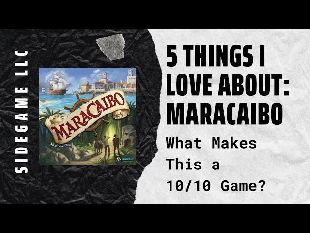5 Things I Love About the Board Game Maracaibo: SideGame LLC