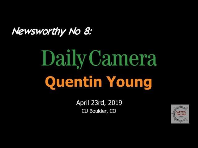 Newsworthy #4:  Quentin Young, Boulder Daily Camera