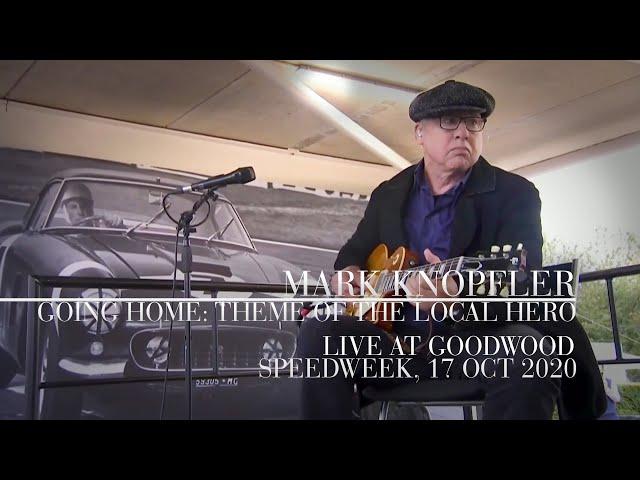 Mark Knopfler - Going Home: Theme Of The Local Hero (Live At Goodwood, SpeedWeek, 17th Oct 2020)