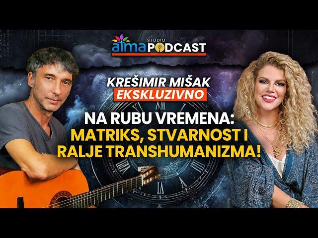 NA RUBU VREMENA: MATRIKS, STVARNOST I RALJE TRANSHUMANIZMA / KREŠIMIR MIŠAK PODCAST