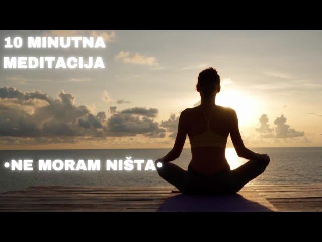 10 min. meditacija •NE MORAM NIŠTA• - Ana Bučević