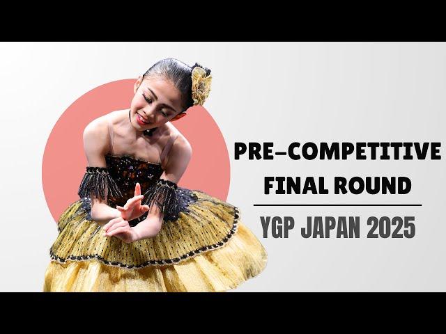 Pre-Competitive Final Round - Group 1 - YGP Japan 2025