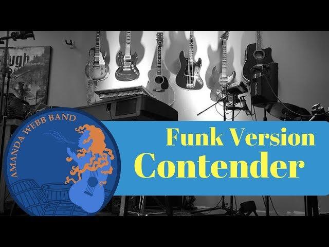 Funk Version- Contender- Amanda Webb Band