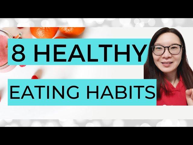 8 HEALTHY EATING HABITS | HOW TO EAT HEALTHY