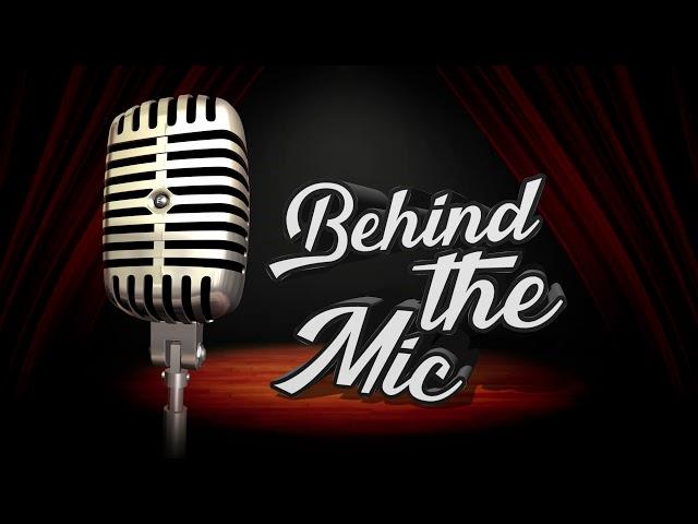 behind the mic INTRO