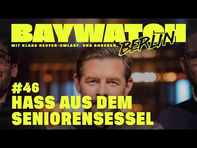 Hass aus dem Seniorensessel | Folge 46 | Baywatch Berlin - Der Podcast