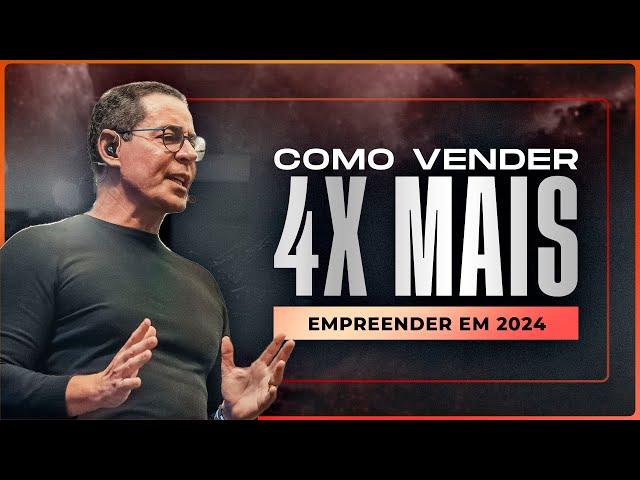 Empreender em 2024: Como Vender MAIS e MELHOR.